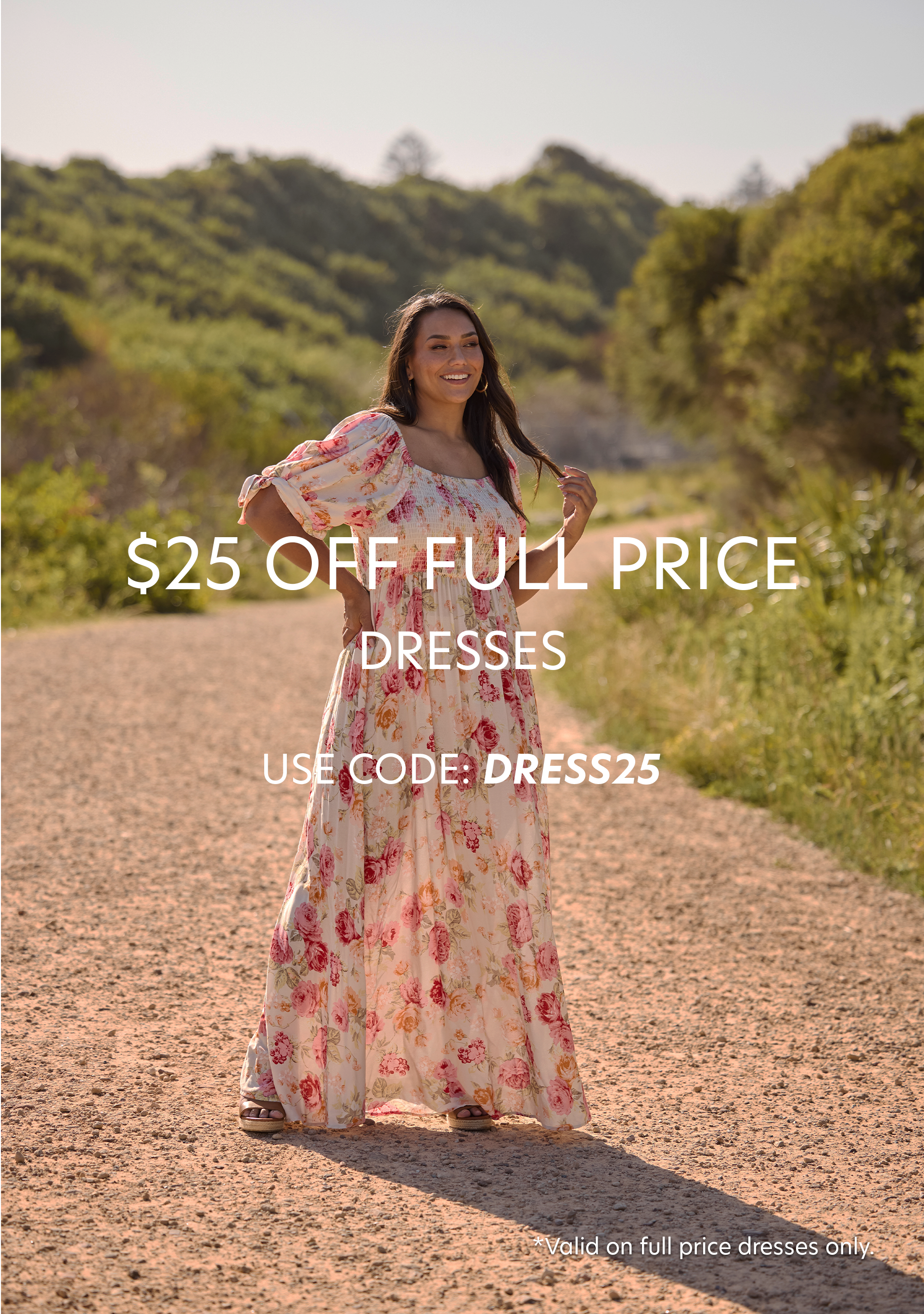 $25 OFF FULL PRICE DRESSES