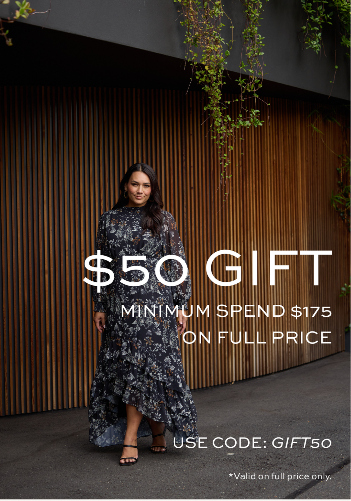 $50 OFF FULL PRICE ORDER - SPEND OVER $175